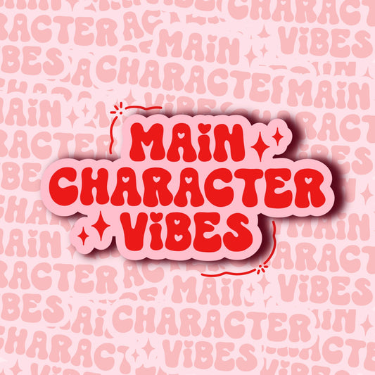 ‘main character vibes’ vinyl sticker